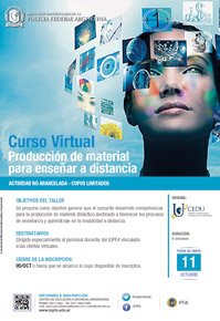 11 DE OCTUBRE . CURSO VIRTUAL . PRODUCCIÓN DE MATERIALES PARA ENSEÑAR A DISTANCIA