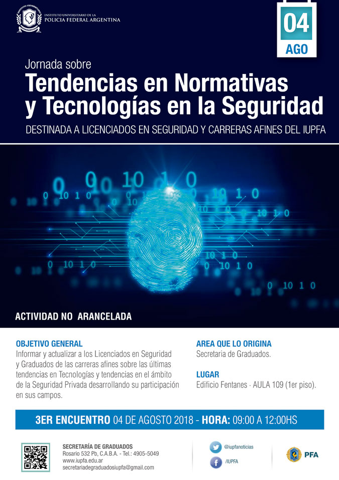 08 DE AGOSTO . JORNADA SOBRE TENDENCIAS EN NORMATIVAS Y TECNOLOGÍAS EN LA SEGURIDAD . IUPFA