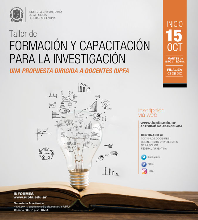 15 DE OCTUBRE . TALLER DE FORMACIÓN Y CAPACITACIÓN PARA LA INVESTIGACIÓN . IUPFA