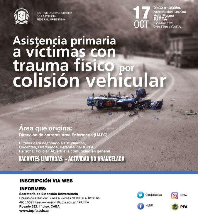 17 DE OCTUBRE . ASISTENCIA PRIMARIA A VÍCTIMAS CON TRAUMA FÍSICO POR COLISIÓN VEHICULAR . IUPFA