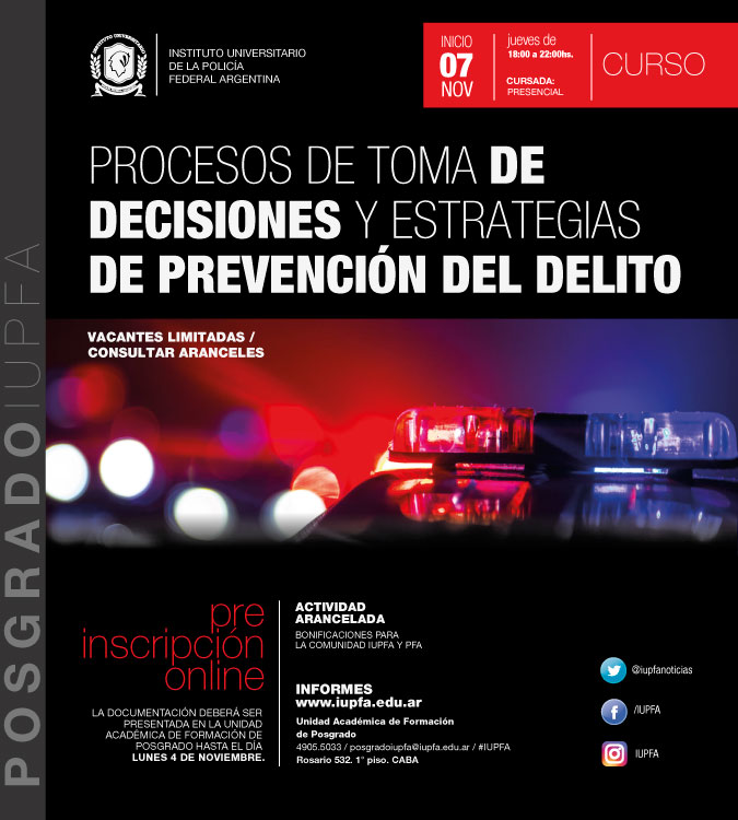 07 DE NOVIEMBRE . CURSO PROCESOS DE TOMA DE DECISIONES DELICTIVAS Y ESTRATEGIAS DE PREVENCIÓN DEL DELITO . IUPFA