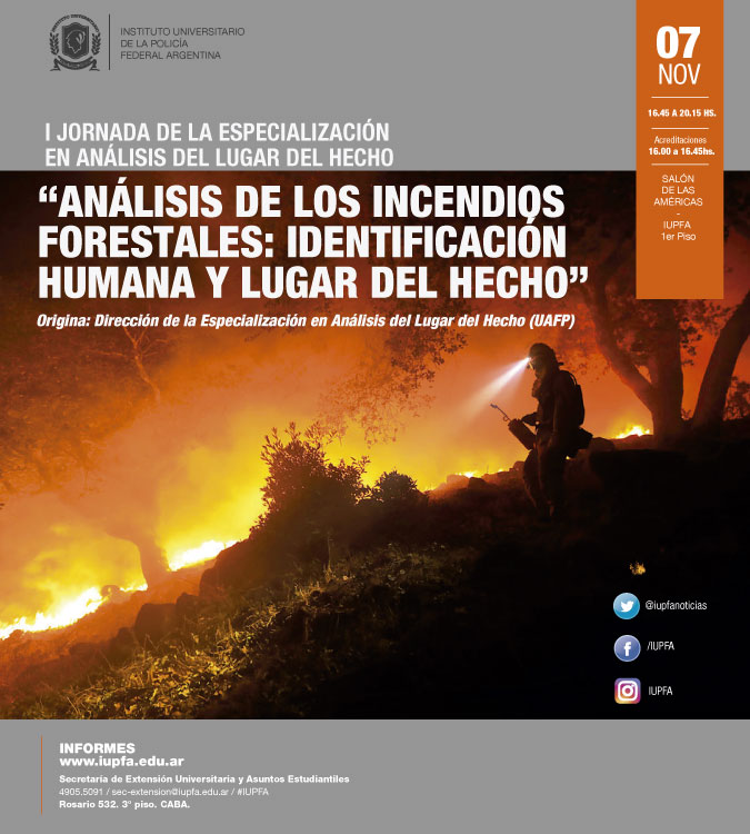 07 DE NOVIEMBRE . I JORNADA DE LA ESPECIALIZACIÓN EN ANÁLISIS DEL LUGAR DEL HECHO . IUPFA