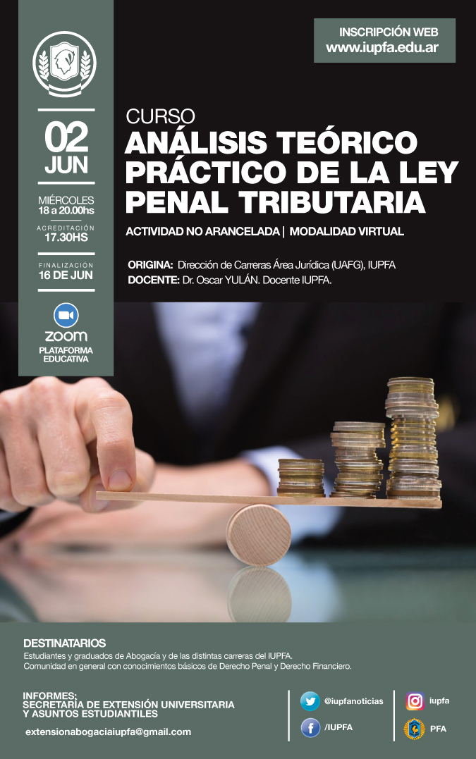 02 DE JUNIO . CURSO ANÁLISIS TEÓRICO PRÁCTICO DE LA LEY PENAL TRIBUTARIA  . IUPFA