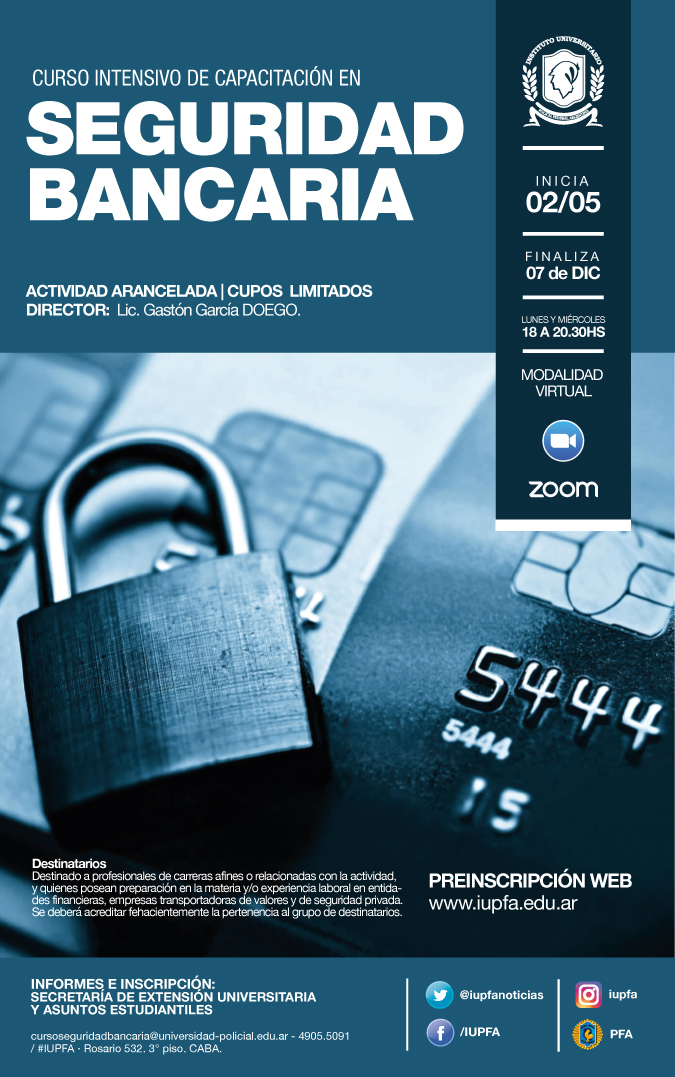 02 DE MAYO . CURSO INTENSIVO DE CAPACITACIÓN EN SEGURIDAD BANCARIA 2022 . IUPFA