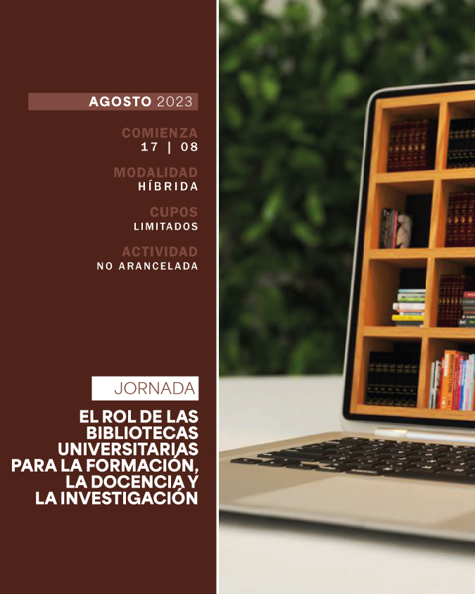 17 DE AGOSTO . JORNADA: EL ROL DE LAS BIBLIOTECA UNIVERSITARIA PARA LA FORMACIÓN, LA DOCENCIA Y LA INVESTIGACIÓN . IUPFA