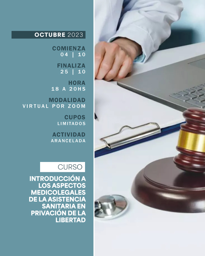 04 DE OCTUBRE . CURSO: INTRODUCCIÓN A LOS ASPECTOS MÉDICO-LEGALES DE LA ASISTENCIA SANITARIA EN PRIVACIÓN DE LA LIBERTAD . IUPFA