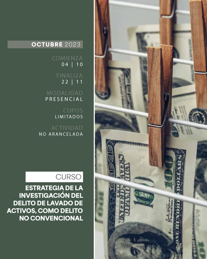 04 DE OCTUBRE . CURSO: ESTRATEGIA DE LA INVESTIGACIÓN DEL DELITO DE LAVADO DE ACTIVOS, COMO DELITO NO CONVENCIONAL . IUPFA