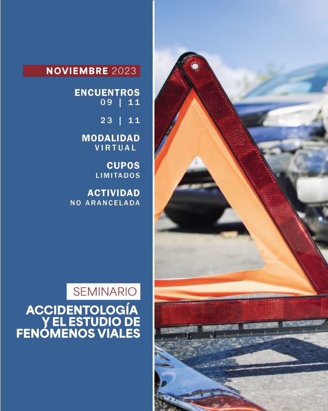 09 Y 23 DE NOVIEMBRE . SEMINARIO SOBRE ACCIDENTOLOGÍA Y EL ESTUDIO DE FENÓMENOS VIALES . IUPFA