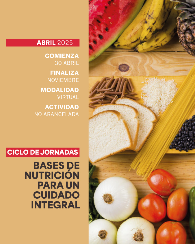 CICLO DE JORNADAS BASES DE NUTRICIÓN PARA UN CUIDADO INTEGRAL - IUPFA