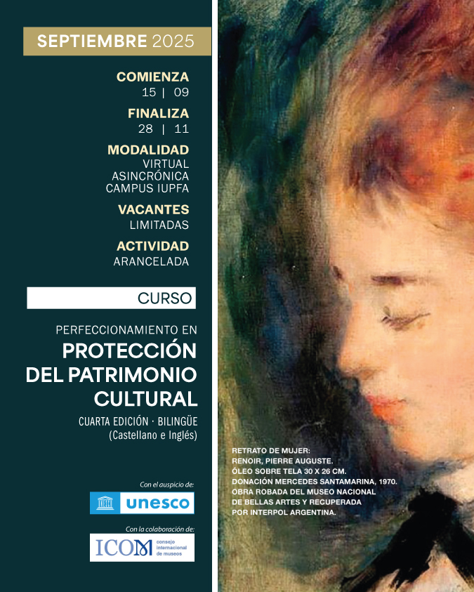 CURSO DE PERFECCIONAMIENTO EN PROTECCIÓN DEL PATRIMONIO CULTURAL 4ta EDICIÓN - IUPFA